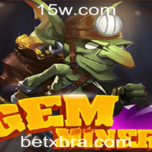 Descubra o Emocionante Mundo de GemMiner com BetX
